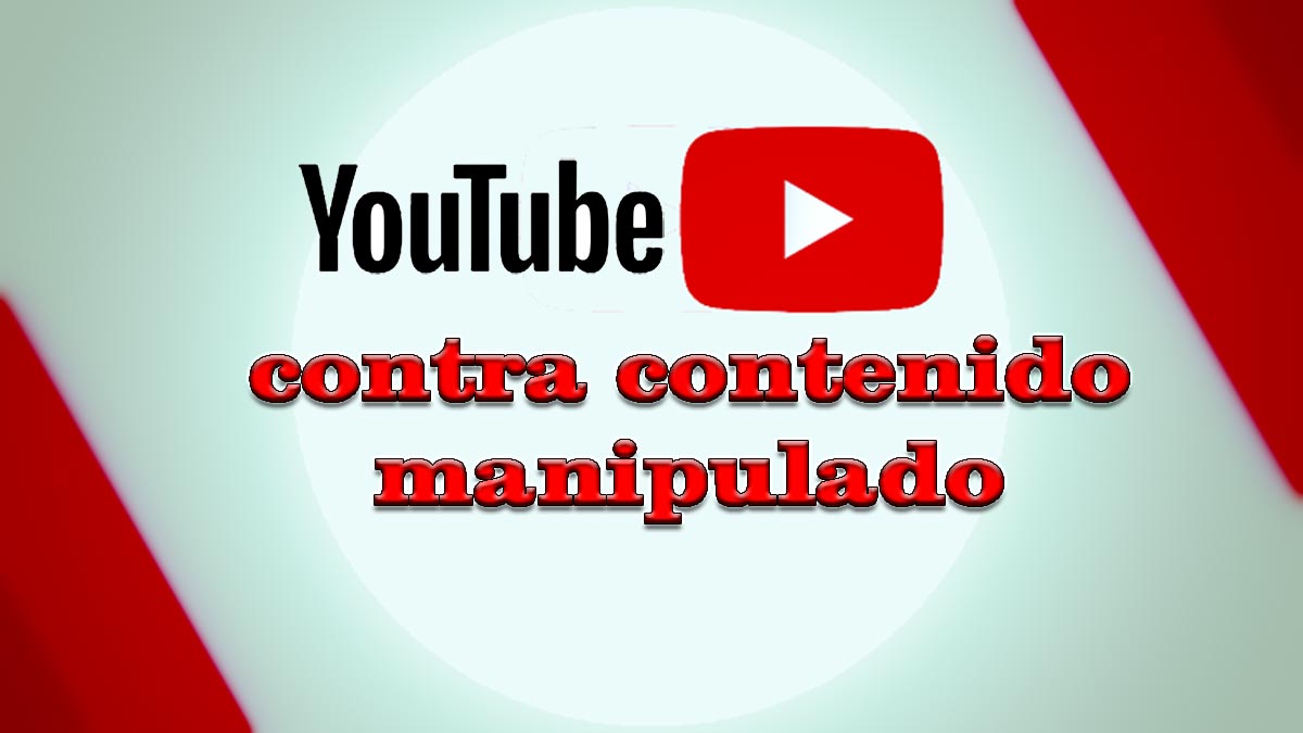 youtube contra contenido manipulado