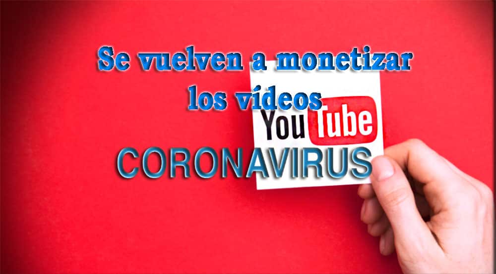 monetizar videos sobre coronavirus en youtube