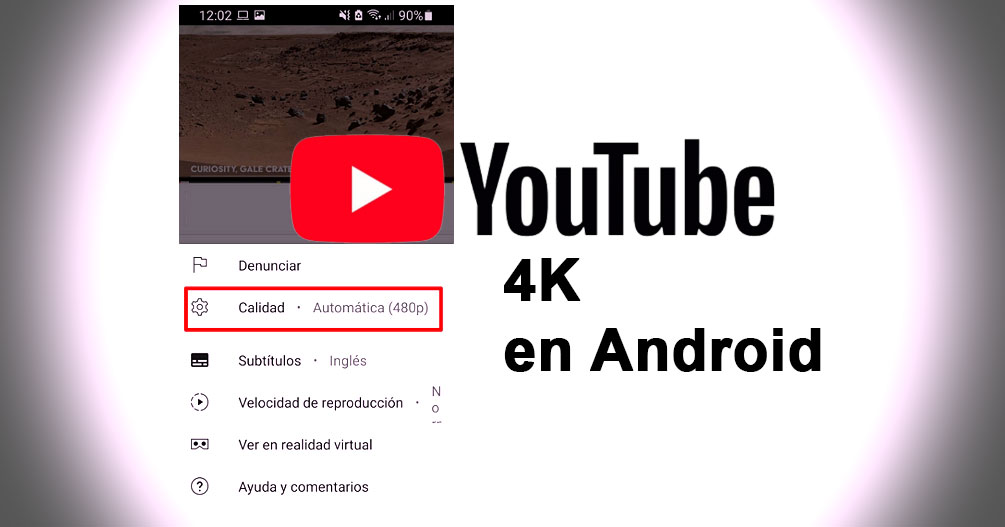 calidad resolución vídeos 4k youtube android