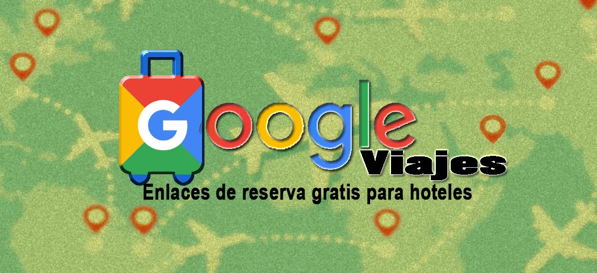 google viajes reserva gratis para hoteles