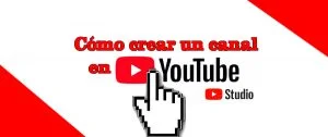como crear un canal en youtube